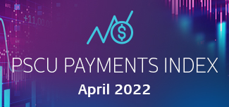PSCU Payments Index April 2022
